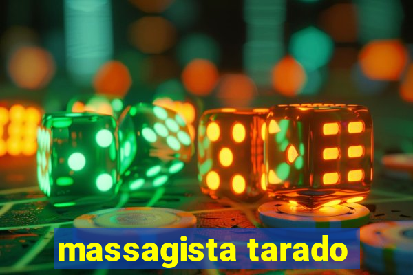 massagista tarado